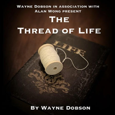 The Thread of Life LITE (Gimmicks and Online Instructions) by Wayne Dobson and Alan Wong - Trick
